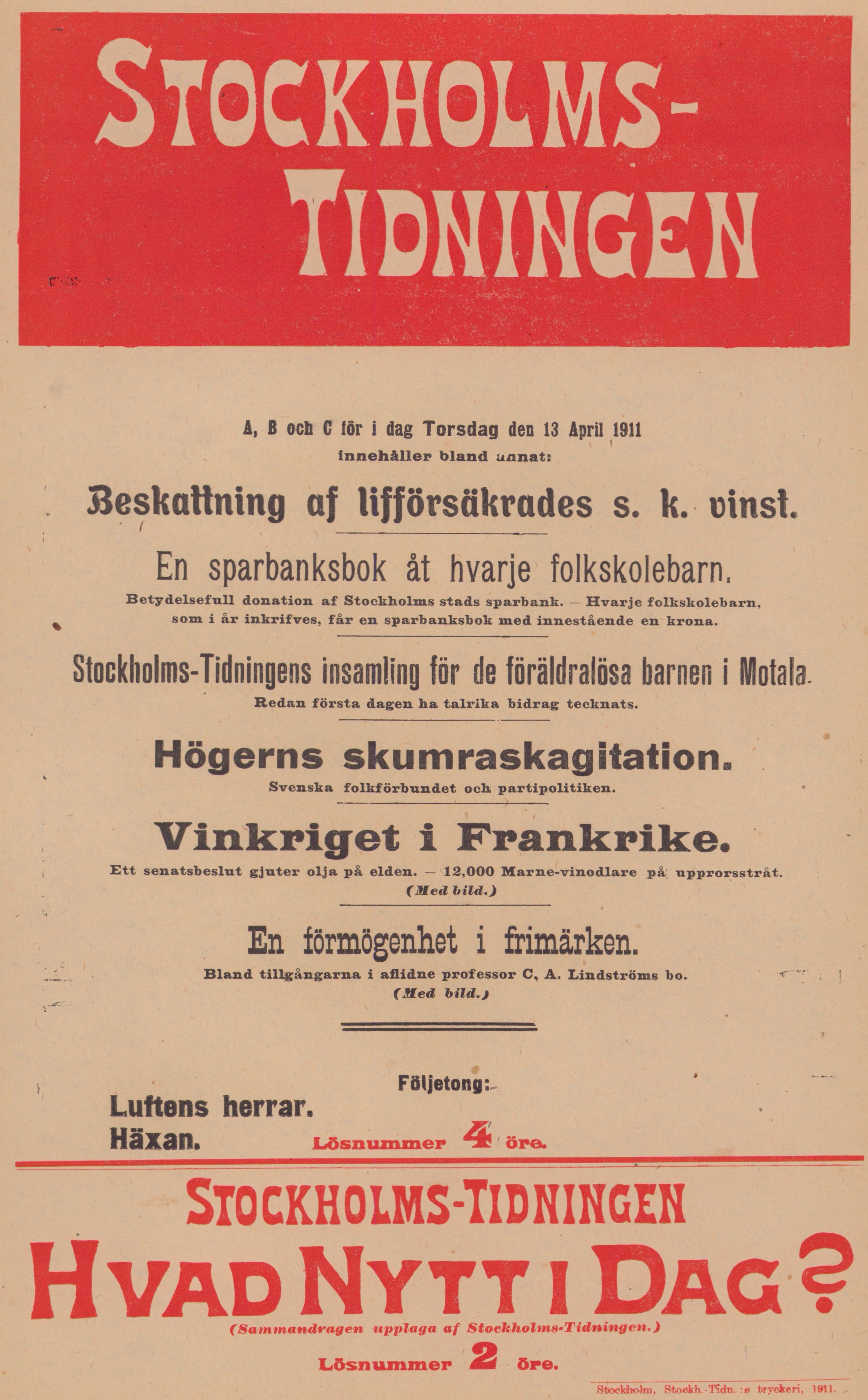 Löpsedel från Stockholmstidningen. Text: Vinkriget i Frankrike. Ett senatsbeslut gjuter olja på elden. Övriga rubriker lyder till exempel "Högerns skumraskagitation" och "En sparbanksbok åt hjarve förskolebarn".